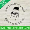 Don't start nothing won't be nothing SVG
