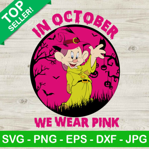 In October We Wear Pink Dopey Disney Svg
