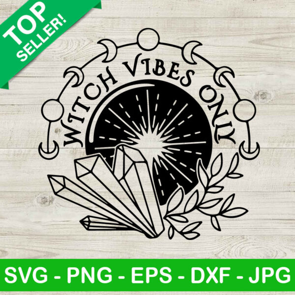 Witch Vibes Only SVG