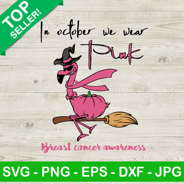 Flamingo In October We Wear Pink SVG