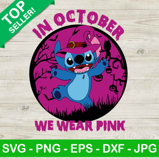 Disney Stitch In October We Wear Pink Svg