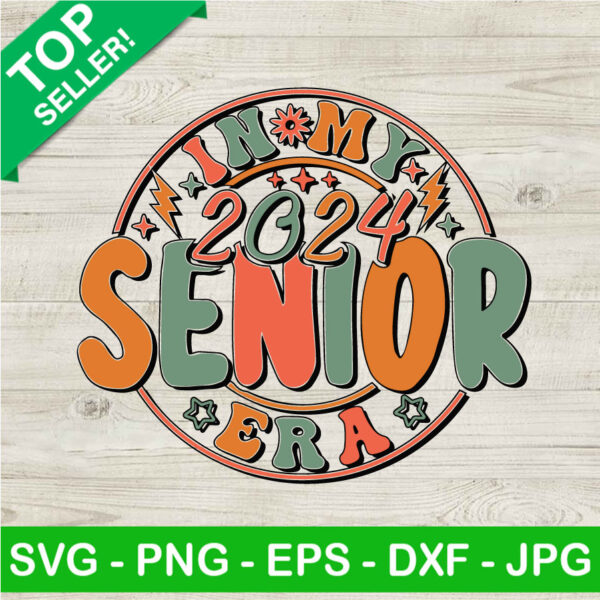 In My 2024 Senior Era SVG