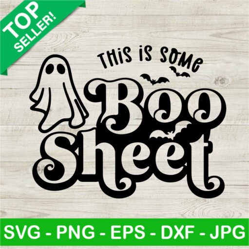 Halloween This Is Some Boo Sheet Svg