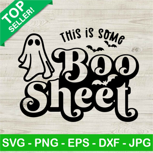 Halloween This Is Some Boo Sheet SVG