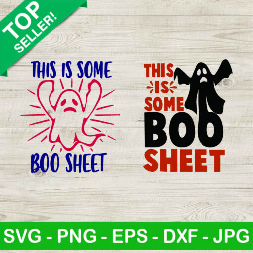 This Is Some Boo Sheet Svg Bundle