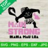 Maui Strong ikaika mau loa SVG