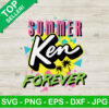 Summer Ken Forever SVG