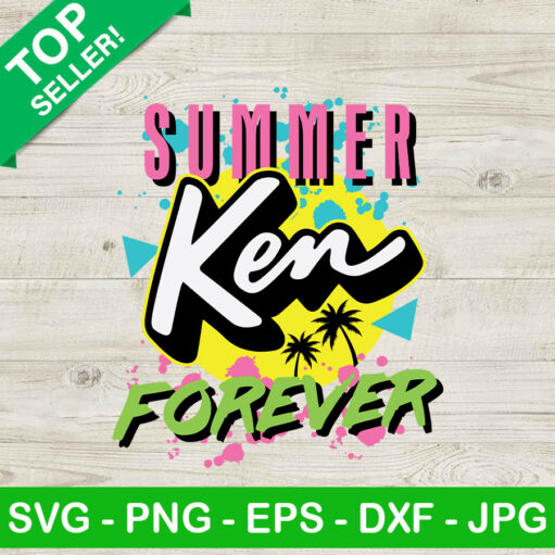 Summer Ken Forever Svg