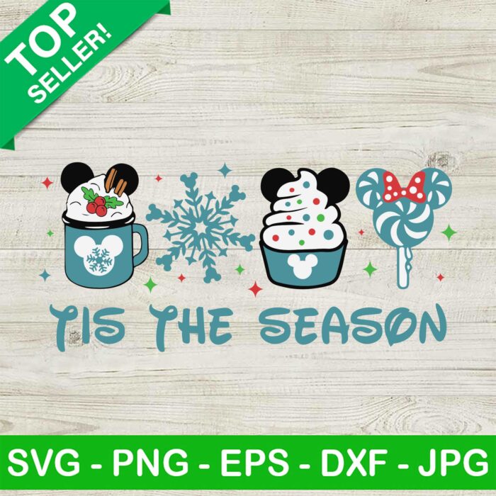 Tis The Season Disney Snacks SVG, Disney Christmas SVG, Disney Ice Cream SVG PNG DXF