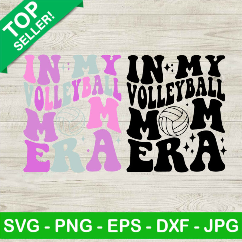 In My Volleyball Mom Era Svg Volleyball Mom Sport Mom Era Svg Retro Mom Svg Png Dxf Eps 0429