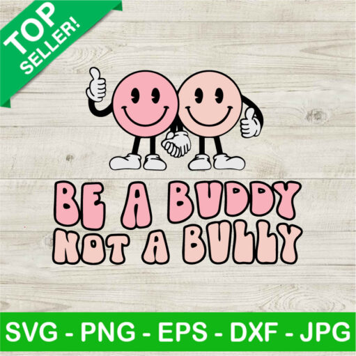 Retro Be A Buddy Not A Bully Smiley Face Svg