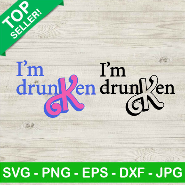 I'm Drunk Ken Doll Movie SVG Bundle