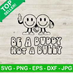 Retro Be A Buddy Not A Bully SVG