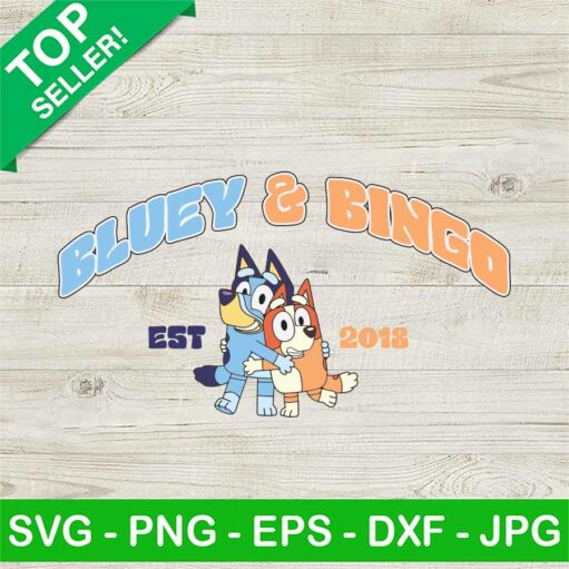 Bluey And Bingo Est 2018 Svg