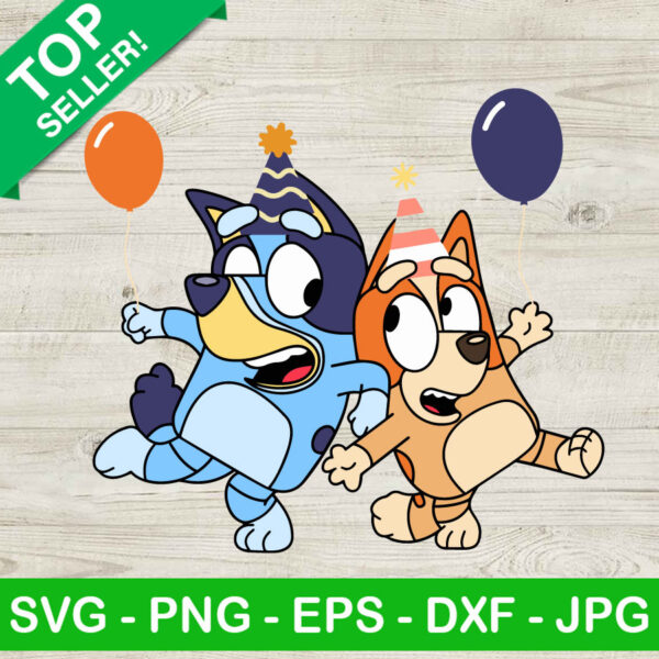 Bluey And Bingo Birthday SVG, Bluey And Bingo Dancing Mode SVG, Bluey Birthday Party SVG