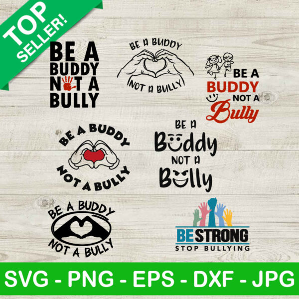Be A Buddy Not A Bully bundle SVG, Anti Bully Day SVG, Stop Bullying SVG PNG DXF cricut