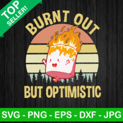 Burnt out But optimistic Vintage SVG