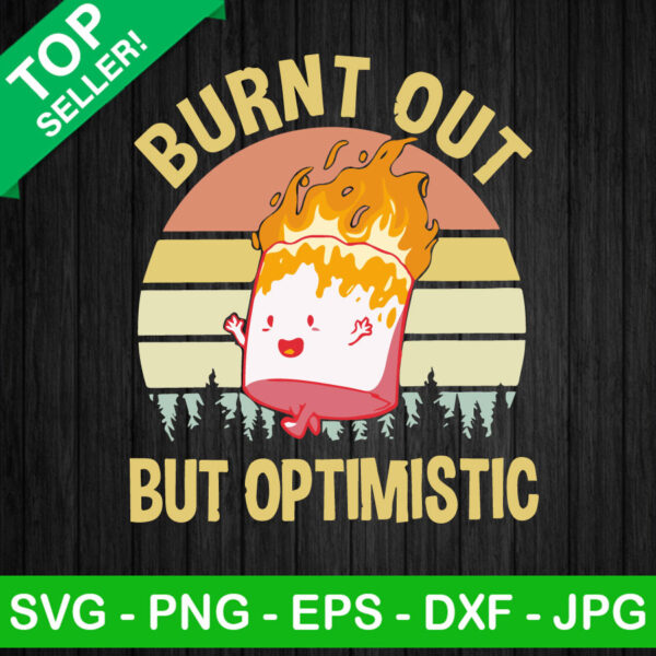 Burnt out But optimistic Vintage SVG