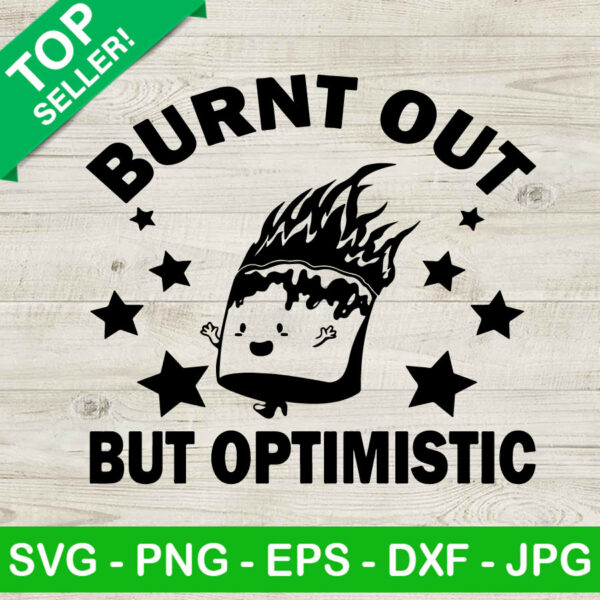 Burnt Out but Optimistic SVG