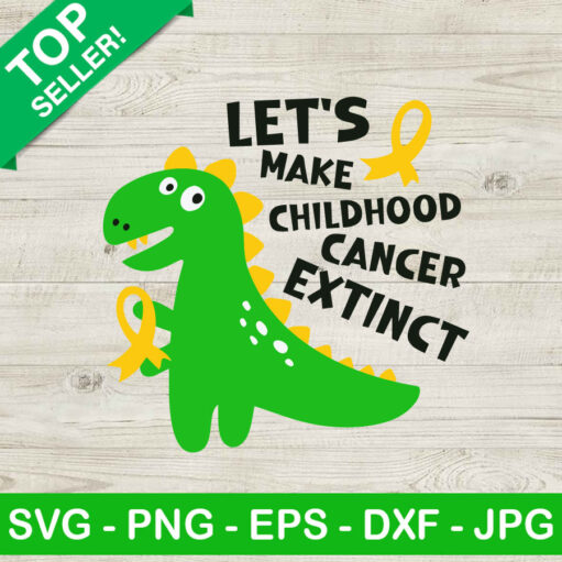 Dinosaur Let'S Make Childhood Cancer Extinct Svg