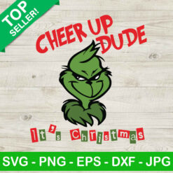 Cheer Up Dude It's Christmas SVG