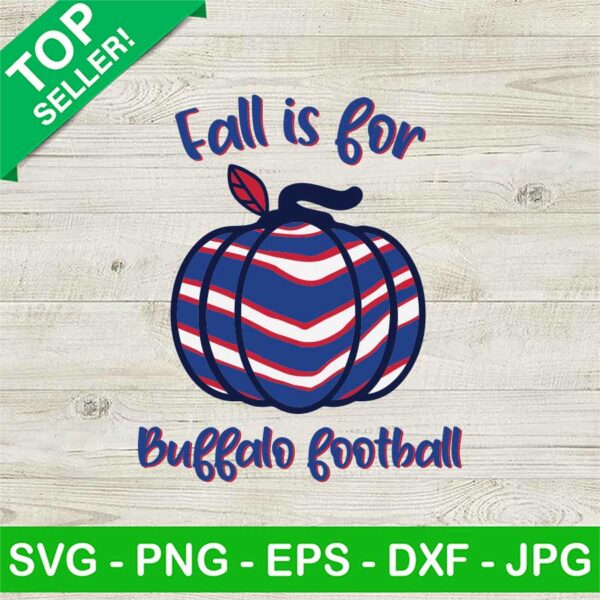 Fall Is For Buffalo Football SVG
