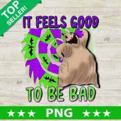 Oogie Boogie It Feels Good To Be Bad PNG, Oogie Boogie Sublimation transfer PNG, Halloween Nightmare Before Christmas PNG