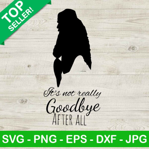 Michael Gambon It's Not Really Goodbye After All SVG