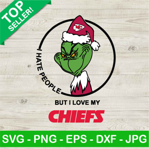 Grinch I Hate People But I Love My Chiefs SVG