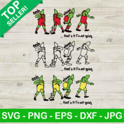 Grinch That’s It I'm Not Going SVG Bundle