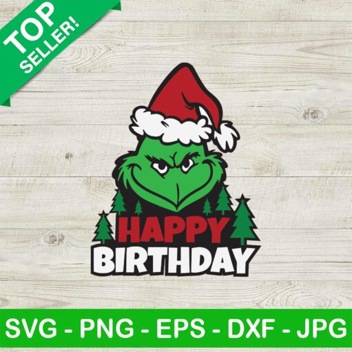 Happy Birthday Grinch Christmas Svg