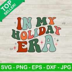 In My Holiday Era SVG