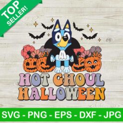 Bluey Hot Ghoul Halloween SVG, Bluey Vampire Halloween SVG, Bluey Let's Go Ghoul SVG