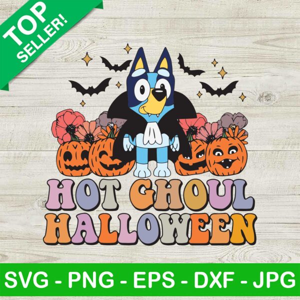 Bluey Hot Ghoul Halloween SVG, Bluey Vampire Halloween SVG, Bluey Let's Go Ghoul SVG