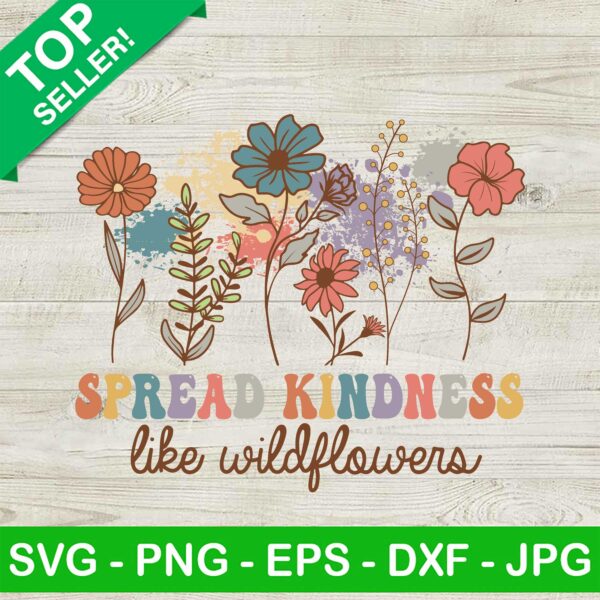 Retro Spread kindness Like Wildflowers SVG
