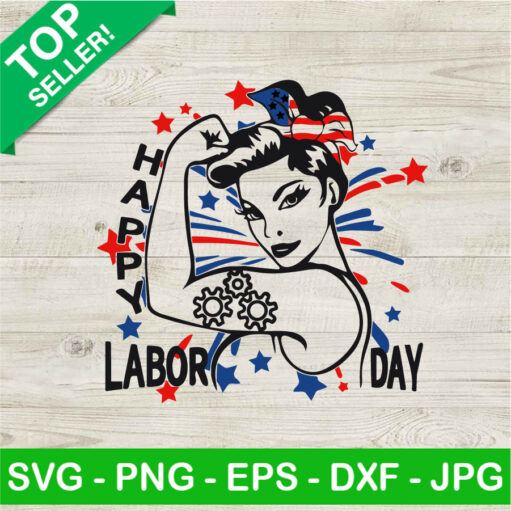 Rosie The Riveter Happy Labor Day Svg