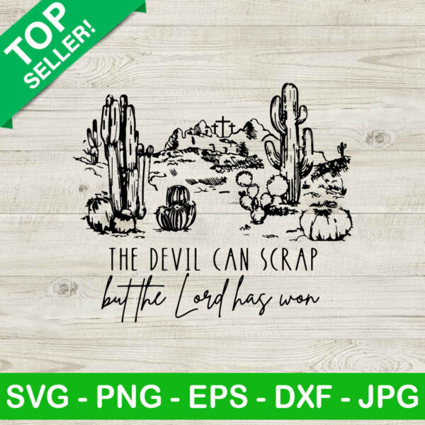 The Devil Can Scrap But The Lord Has Won SVG