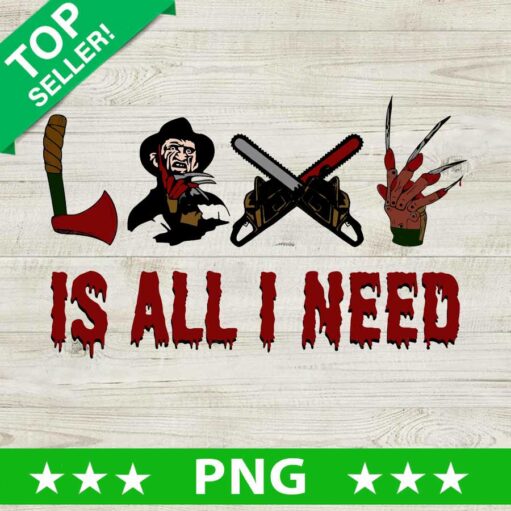 Love Is I Need Freddy Krueger Png