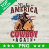 Make America Cowboy Again PNG
