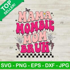 Mama Mombie Mom Bruh Halloween SVG