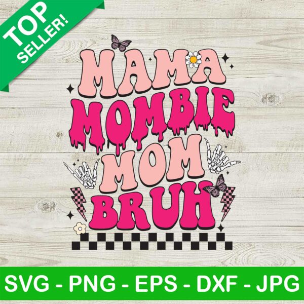 Mama Mombie Mom Bruh Halloween SVG