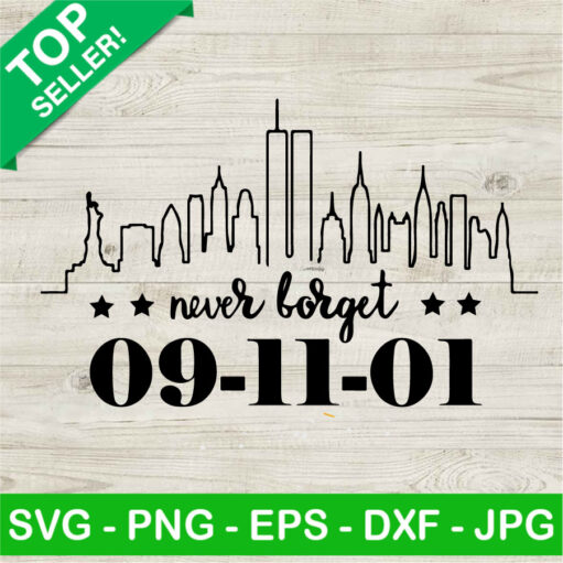 Never Forget 9 11 Svg