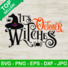 Halloween It's October Witches SVG