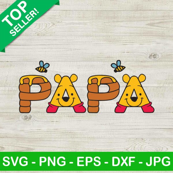 Winnie The Pooh Papa SVG, Winnie Pooh Birthday SVG, Disney The Pooh SVG PNG DXF