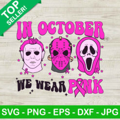 Killer In October We Wear Pink SVG, Horror Movie Pink SVG, Breast Cancer Awareness Pink Ribbon SVG PNG DXF Cricut