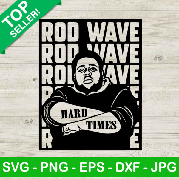 Rod Wave Hard Time SVG