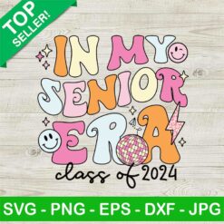 Retro In My Senior Era Class Of 2024 SVG