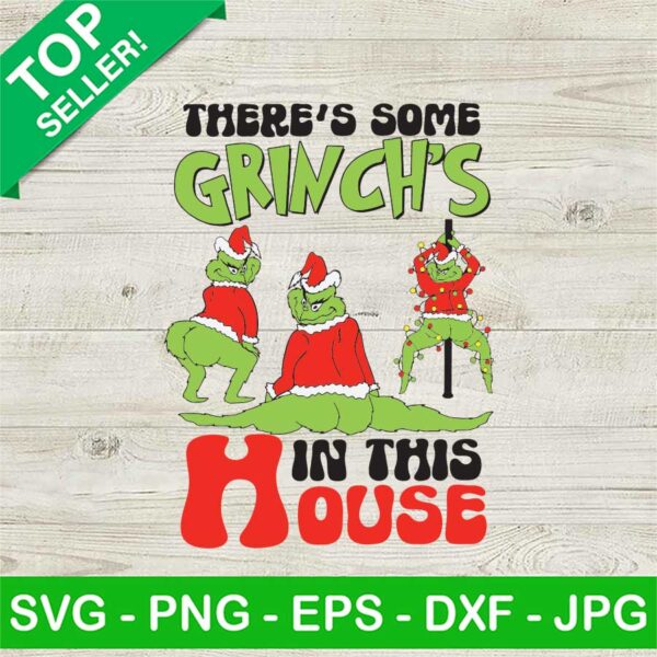 Sexy There's Some Grinch's In This House SVG