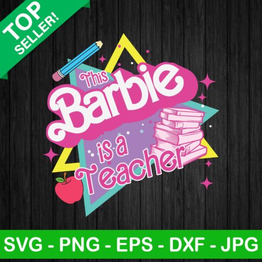 This Barbie Is A Teacher Svg