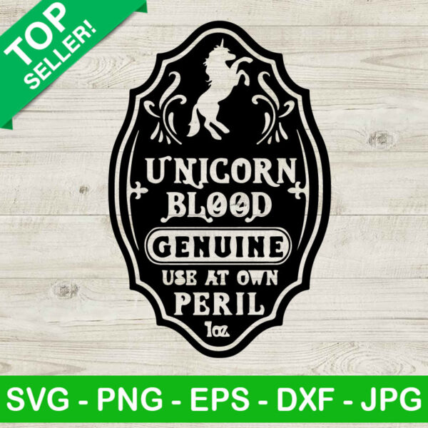 Unicorn Blood Genuine Use At Own Peril SVG